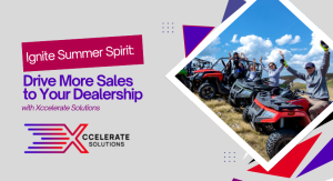 Ignite the Summer Spirit Drive More Sales with Xccelerate Solutions