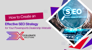 How to Create an Effective SEO Strategy for Your Powersports Dealership Website